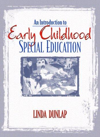 Introduction to Early Childhood Special Education, An