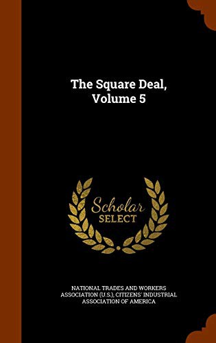 The Square Deal, Volume 5