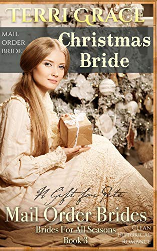 Mail Order Bride : Christmas Bride - A Gift For Pete