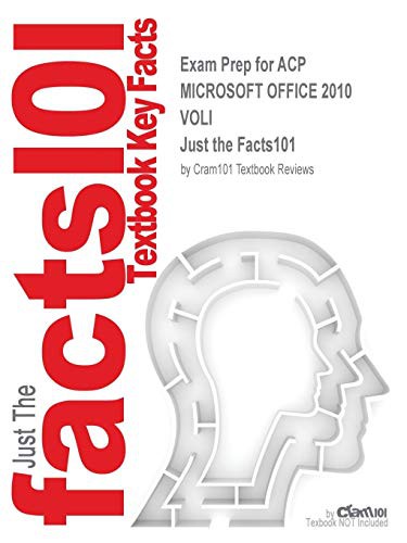Exam Prep for ACP MICROSOFT OFFICE 2010 VOLI