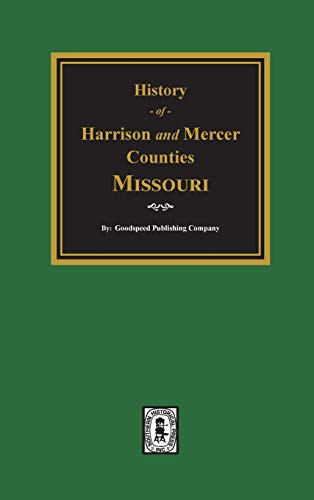The History of Harrison and Mercer Counties, Missouri.