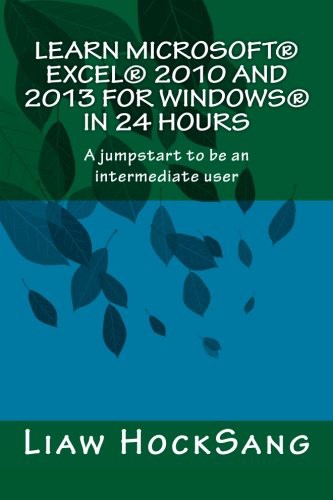 Learn Microsoft® Excel® 2010 and 2013 for Windows® in 24 Hours