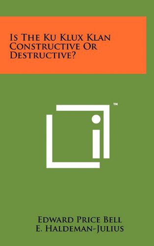 Is the Ku Klux Klan Constructive or Destructive?