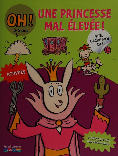 Oh! Une princesse mal élevée!