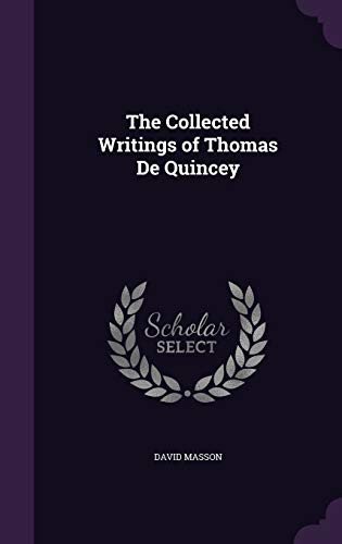 The Collected Writings of Thomas de Quincey