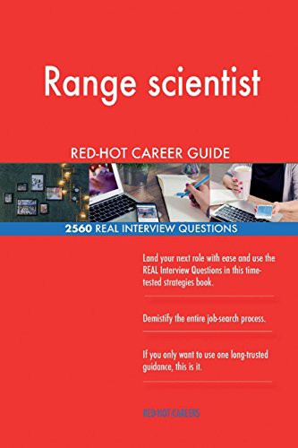 Range scientist RED-HOT Career Guide; 2560 REAL Interview Questions