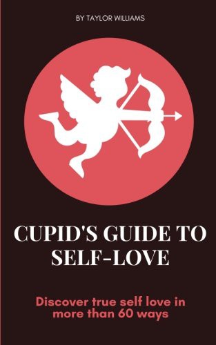 Cupid's Guide To self-love