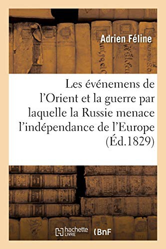 Pétition pour la prier de prendre en considération les événemens de l'Orient et la guerre