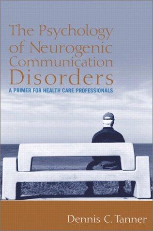 The Psychology of Neurogenic Communication Disorders