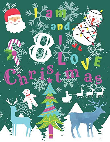 I am 8 and I Love Christmas