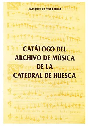 Catálogo del Archivo de Música de la Catedral de Huesca