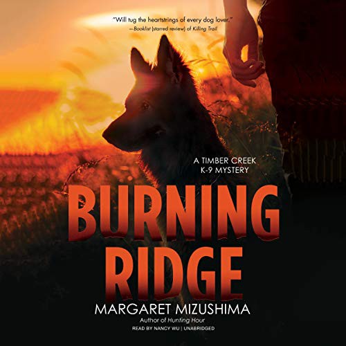 Burning Ridge : A Timber Creek K-9 Mystery