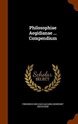 Philosophiae Aegidianae ... Compendium