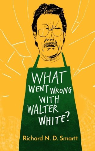 What Went Wrong with Walter White?