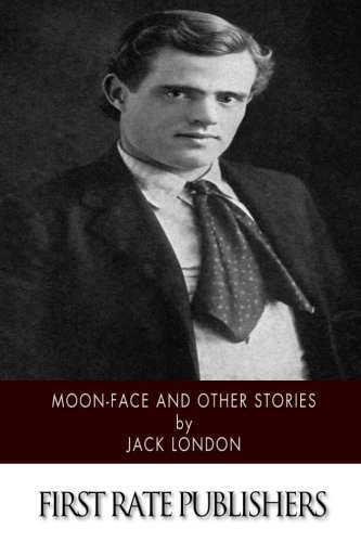 Moon-Face and Other Stories