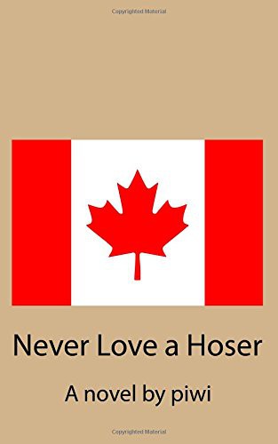 Never Love a Hoser