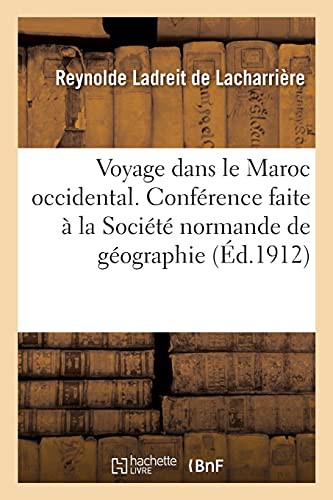 Voyage dans le Maroc occidental. Du Sous à Tanger