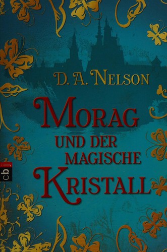 Morag und der magische Kristall