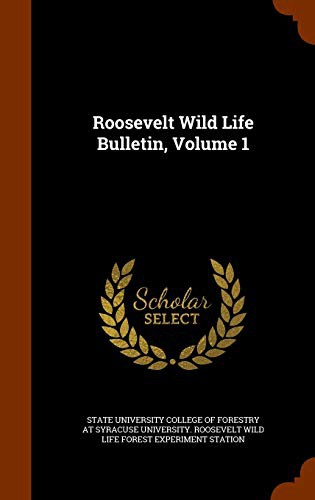 Roosevelt Wild Life Bulletin, Volume 1