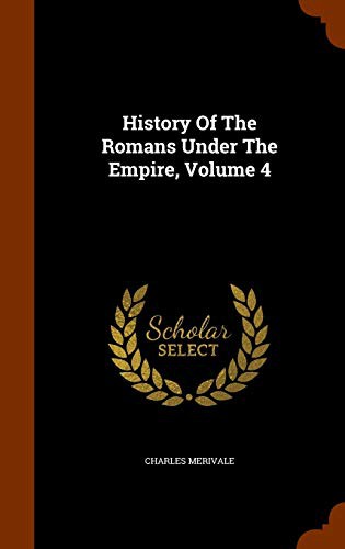 History Of The Romans Under The Empire, Volume 4