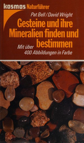 Gesteine und ihre Mineralien finden und bestimmen