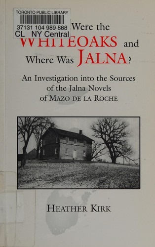 Who were the Whiteoaks and where was Jalna?