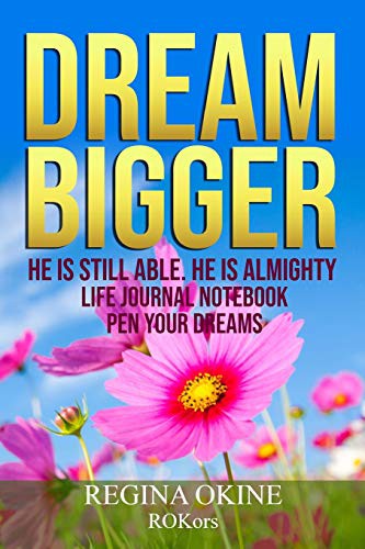 DREAM BIGGER