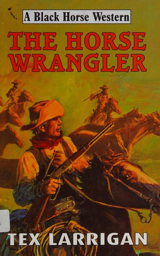 The horse wrangler