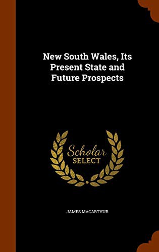 New South Wales, Its Present State and Future Prospects