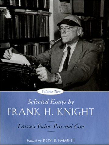 Selected Essays by Frank H. Knight, Volume 2: Laissez Faire