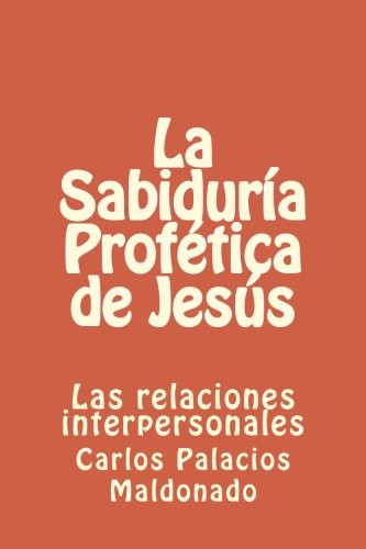 La Sabiduría Profética de Jesús