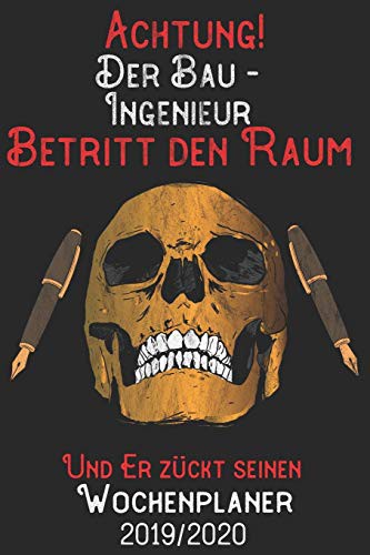 Achtung Der Bau-Ingenieur Betritt den Raum und er zückt seinen Wochenplaner 2019/2020 : DIN A5 Kalender / Terminplaner / Wochenplaner 2019 / 2020 18 Monate