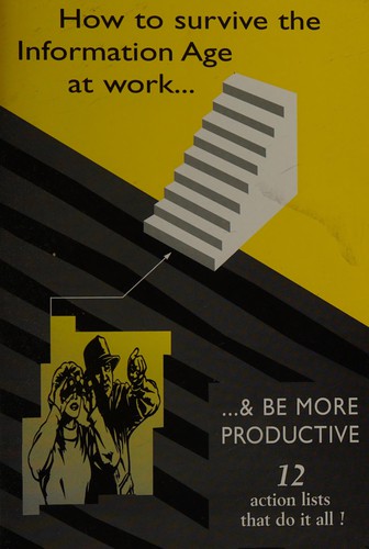 How to survive the information age at work