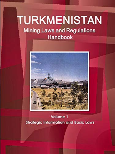 Turkmenistan Mining Laws and Regulations Handbook
