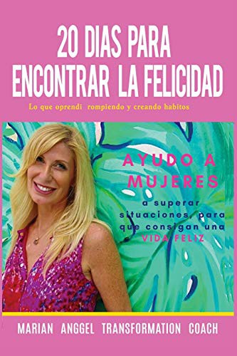 20 Dias Para Encontrar La Felicidad