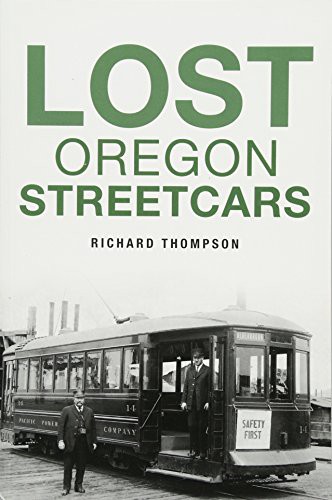 Lost Oregon Streetcars