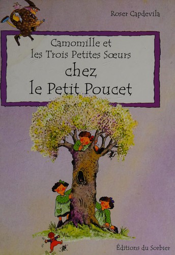 Camomille et les trois petites soeurs chez le Petit Poucet