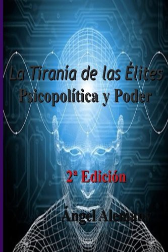 La Tirania de las Elites Segunda Edicion