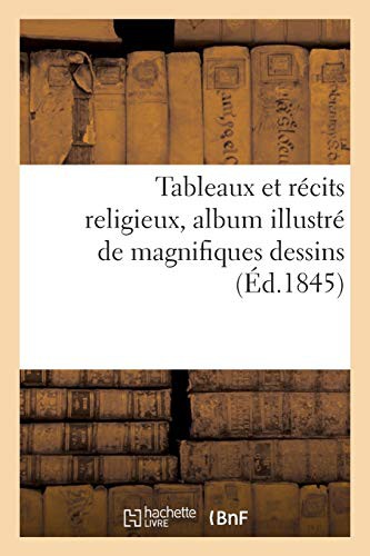Tableaux et récits religieux, album illustré de magnifiques dessins