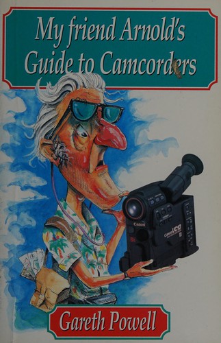 My friend Arnold's guide to camcorders
