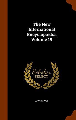 The New International Encyclopædia, Volume 19