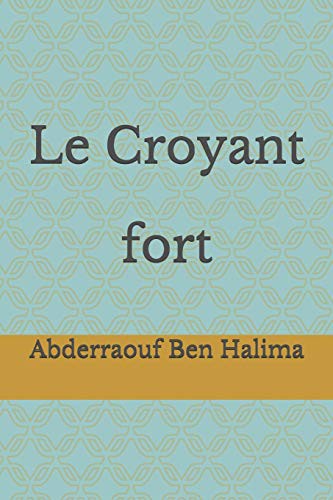 Le Croyant fort