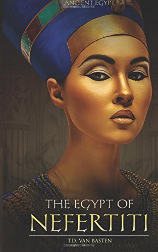 The Egypt of Nefertiti (Ancient Egypt #2)