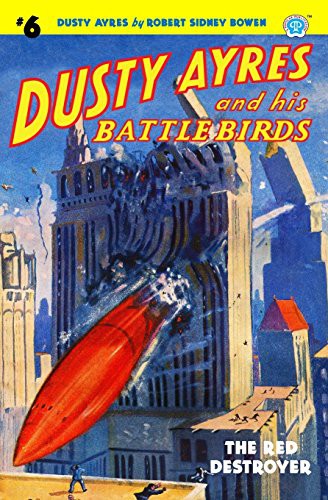 Dusty Ayres and his Battle Birds #6