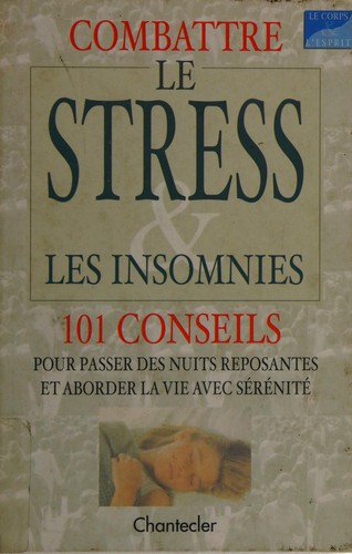 Combattre le stress & les insomnies