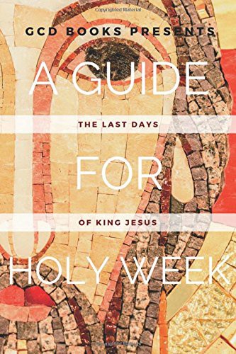 A Guide for Holy Week