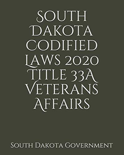 South Dakota Codified Laws 2020 Title 33A Veterans Affairs
