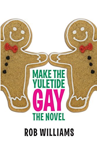 Make The Yuletide Gay