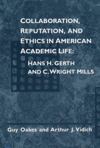 Collaboration, Reputation and Ethics in American Academic Life