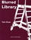 Blurred Library